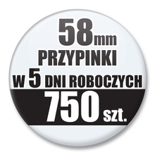 Przypinki Na Zamówienie w 5 dni / 58mm 750 szt. / Buttony Badziki / Twój Wzór Logo Foto Projekt