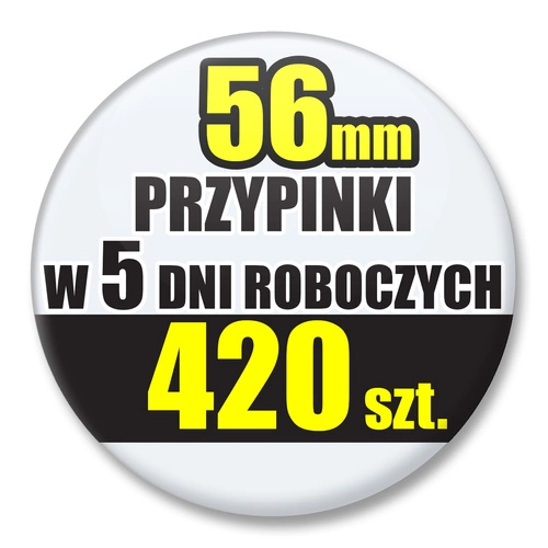 Przypinki Na Zamówienie w 5 dni / 56mm 420 szt. / Buttony Badziki / Twój Wzór Logo Foto Projekt