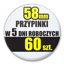 Przypinki Na Zamówienie w 5 dni / 58mm 60 szt. / Buttony Badziki / Twój Wzór Logo Foto Projekt