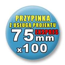 Przypinki 100 szt. Ekspres 24h / Buttony Badziki Reklamowe Na Zamówienie / Twój Wzór Logo Foto Projekt / 75 mm