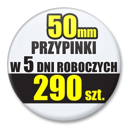 Przypinki Na Zamówienie w 5 dni / 50mm 290 szt. / Buttony Badziki / Twój Wzór Logo Foto Projekt