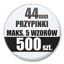 Przypinki Na Zamówienie / 44mm 500 szt. / Maksimum 5 Wzorów W Komplecie.