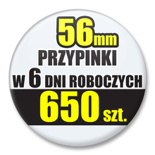 Przypinki Na Zamówienie w 6 dni / 56mm 650 szt. / Buttony Badziki / Twój Wzór Logo Foto Projekt