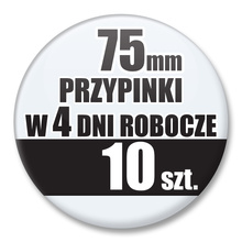 Przypinki Na Zamówienie w 4 dni / 75mm 10 szt. / Buttony Badziki / Twój Wzór Logo Foto Projekt