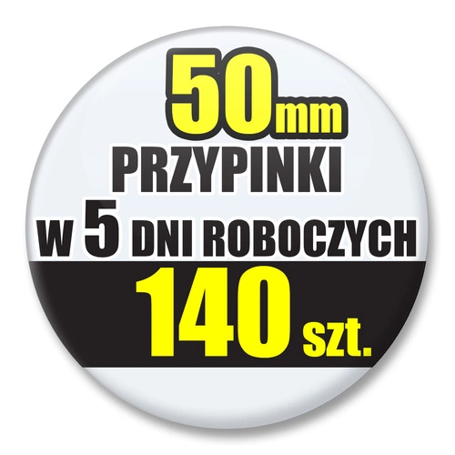 Przypinki Na Zamówienie w 5 dni / 50mm 140 szt. / Buttony Badziki / Twój Wzór Logo Foto Projekt