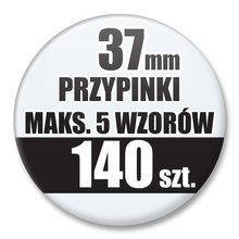 Przypinki Na Zamówienie / 37mm 140 szt. / Maksimum 5 Wzorów W Komplecie.