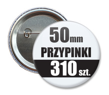 Przypinki Na Zamówienie w 3 dni / 50mm 310 szt. / Buttony Badziki / Twój Wzór Logo Foto Projekt