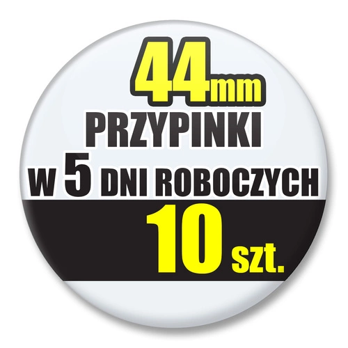 Przypinki Na Zamówienie w 5 dni / 44mm 10 szt. / Buttony Badziki / Twój Wzór Logo Foto Projekt