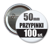 Przypinki Na Zamówienie w 3 dni / 50mm 100 szt. / Buttony Badziki / Twój Wzór Logo Foto Projekt