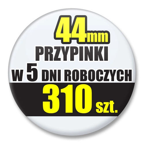 Przypinki Na Zamówienie w 5 dni / 44mm 310 szt. / Buttony Badziki / Twój Wzór Logo Foto Projekt