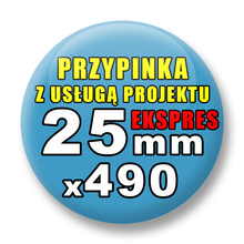 Przypinki 490 szt. Ekspres 24h / Buttony Badziki Reklamowe Na Zamówienie / Twój Wzór Logo Foto Projekt / 25 mm