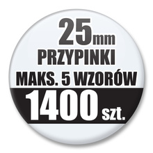 Przypinki Na Zamówienie / 25mm 1400 szt. / Maksimum 5 Wzorów W Komplecie.