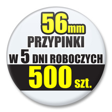 Przypinki Na Zamówienie w 5 dni / 56mm 500 szt. / Buttony Badziki / Twój Wzór Logo Foto Projekt