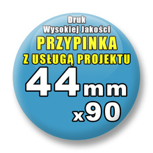 Przypinki 90 szt. / Buttony Badziki Na Zamówienie / Twój Wzór Logo Foto Projekt / 44 mm.