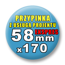 Przypinki 170 szt. Ekspres 24h / Buttony Badziki Reklamowe Na Zamówienie / Twój Wzór Logo Foto Projekt / 58 mm