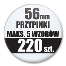 Przypinki Na Zamówienie / 56mm 220 szt. / Maksimum 5 Wzorów W Komplecie.