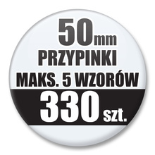 Przypinki Na Zamówienie / 50mm 330 szt. / Maksimum 5 Wzorów W Komplecie.