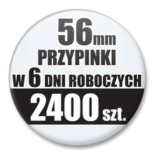 Przypinki Na Zamówienie w 6 dni / 56mm 2400 szt. / Buttony Badziki / Twój Wzór Logo Foto Projekt