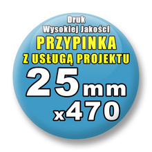 Przypinki 470 szt. / Buttony Badziki Na Zamówienie / Twój Wzór Logo Foto Projekt / 25 mm.