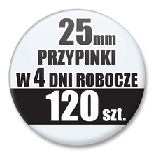 Przypinki Na Zamówienie w 4 dni / 25mm 120 szt. / Buttony Badziki / Twój Wzór Logo Foto Projekt