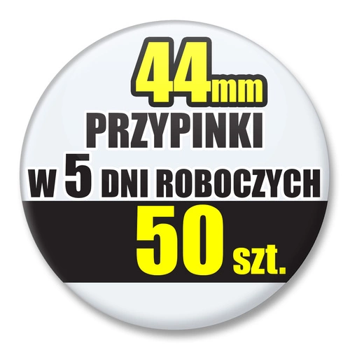 Przypinki Na Zamówienie w 5 dni / 44mm 50 szt. / Buttony Badziki / Twój Wzór Logo Foto Projekt