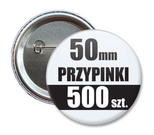Przypinki Na Zamówienie w 3 dni / 50mm 500 szt. / Buttony Badziki / Twój Wzór Logo Foto Projekt