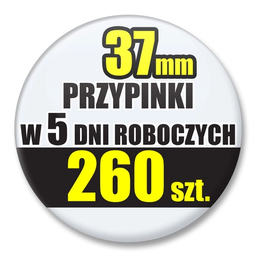 Przypinki Na Zamówienie w 5 dni / 37mm 260 szt. / Buttony Badziki / Twój Wzór Logo Foto Projekt