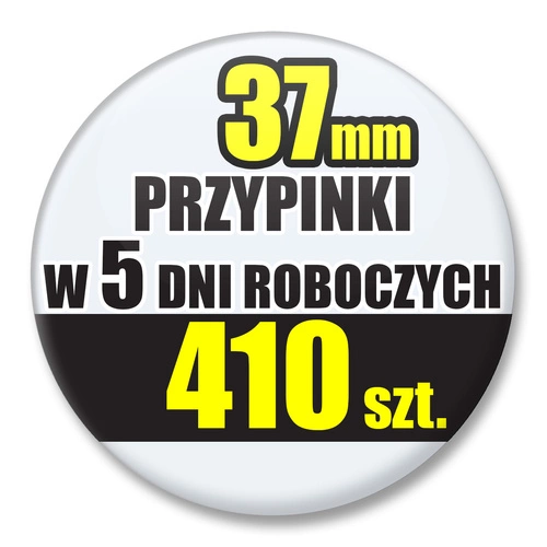 Przypinki Na Zamówienie w 5 dni / 37mm 410 szt. / Buttony Badziki / Twój Wzór Logo Foto Projekt