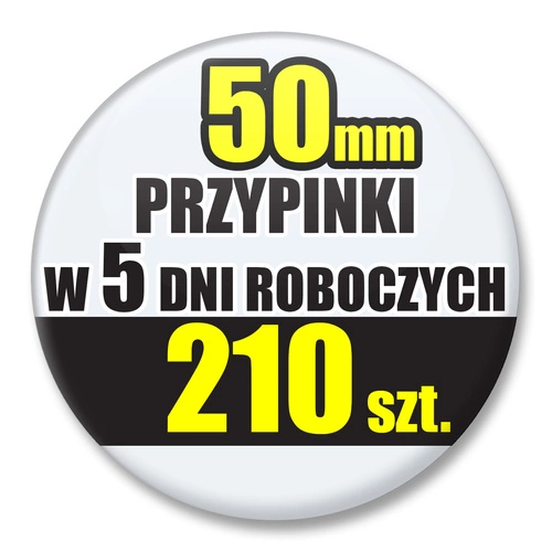 Przypinki Na Zamówienie w 5 dni / 50mm 210 szt. / Buttony Badziki / Twój Wzór Logo Foto Projekt