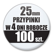 Przypinki Na Zamówienie w 4 dni / 25mm 100 szt. / Buttony Badziki / Twój Wzór Logo Foto Projekt