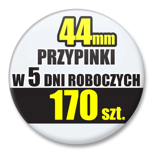 Przypinki Na Zamówienie w 5 dni / 44mm 170 szt. / Buttony Badziki / Twój Wzór Logo Foto Projekt