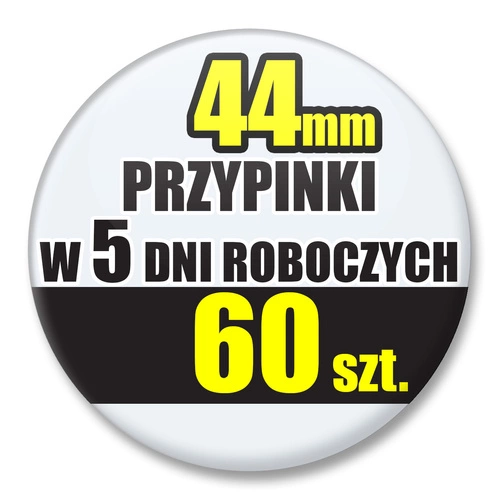 Przypinki Na Zamówienie w 5 dni / 44mm 60 szt. / Buttony Badziki / Twój Wzór Logo Foto Projekt