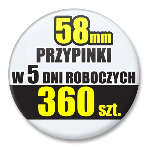 Przypinki Na Zamówienie w 5 dni / 58mm 360 szt. / Buttony Badziki / Twój Wzór Logo Foto Projekt