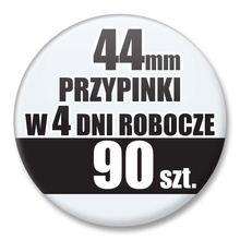 Przypinki Na Zamówienie w 4 dni / 44mm 90 szt. / Buttony Badziki / Twój Wzór Logo Foto Projekt