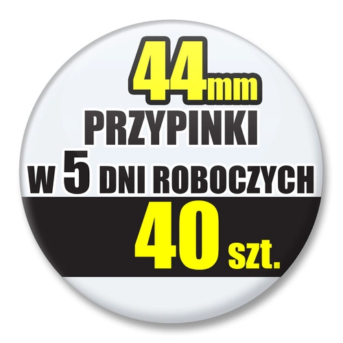 Przypinki Na Zamówienie w 5 dni / 44mm 40 szt. / Buttony Badziki / Twój Wzór Logo Foto Projekt