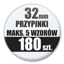 Przypinki Na Zamówienie / 32mm 180 szt. / Maksimum 5 Wzorów W Komplecie.