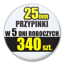 Przypinki Na Zamówienie w 5 dni / 25mm 340 szt. / Buttony Badziki / Twój Wzór Logo Foto Projekt